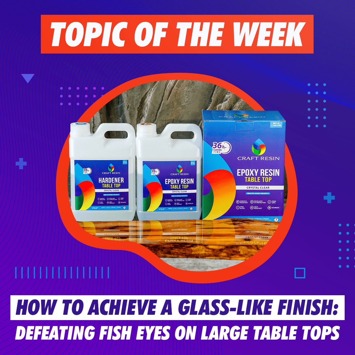 How to Achieve a Glass-Like Table Top Epoxy Resin Finish — Defeating Fish Eyes, Craters, and Dry Spots on Large Surfaces