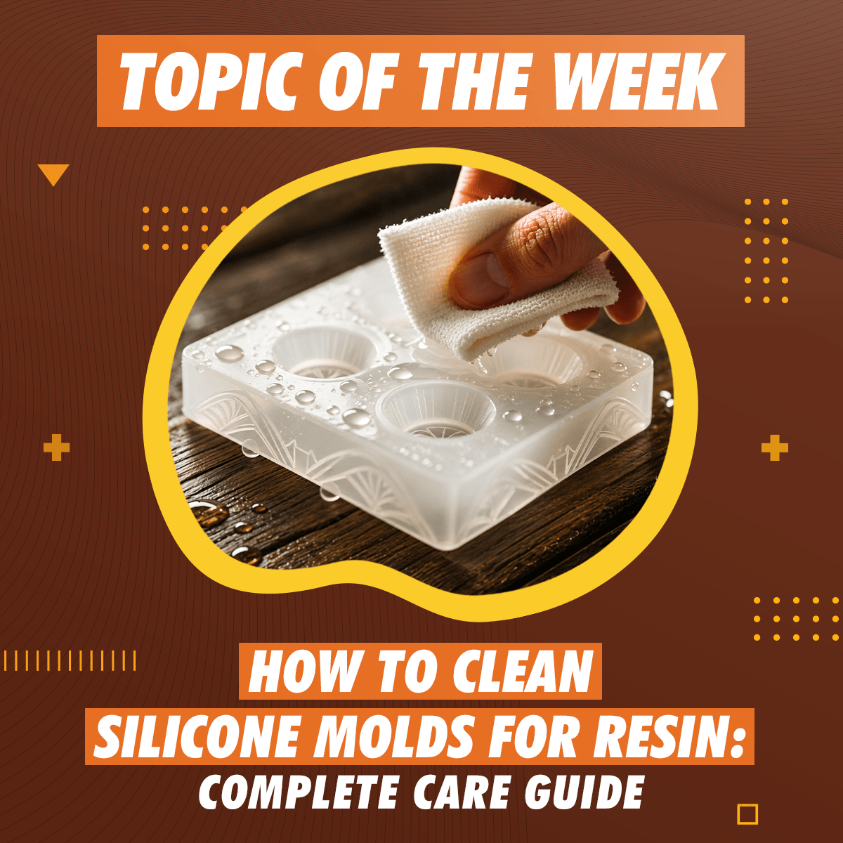 How to Clean Silicone Moulds for Resin Without Damaging Them