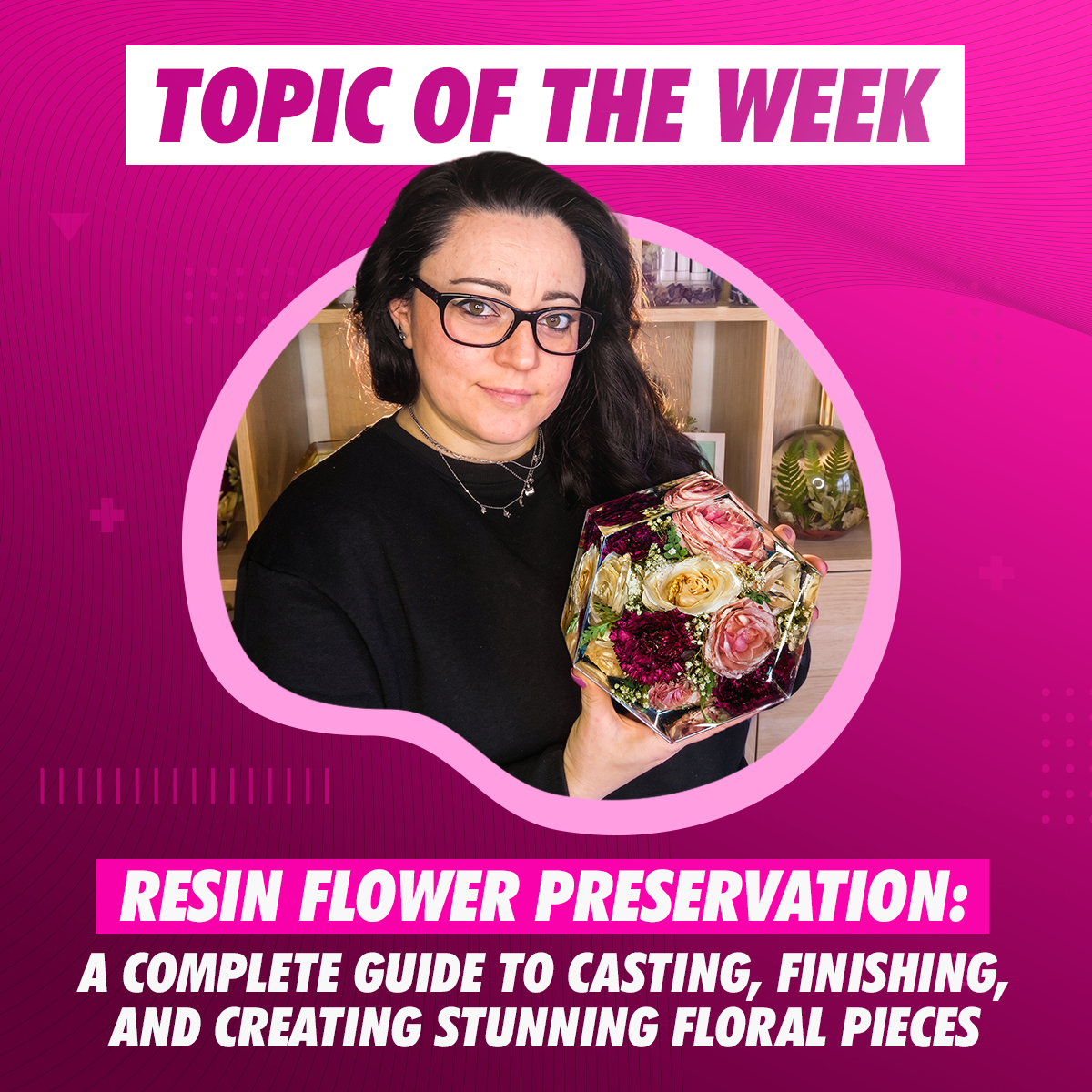 Hand holding a finished flower preservation resin piece beside Craft Resin epoxy resin