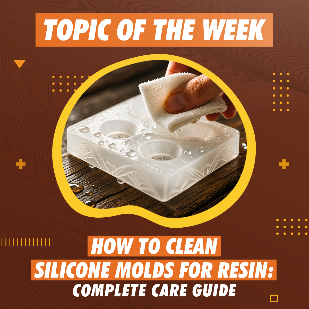 How to Clean Silicone Moulds for Resin Without Damaging Them