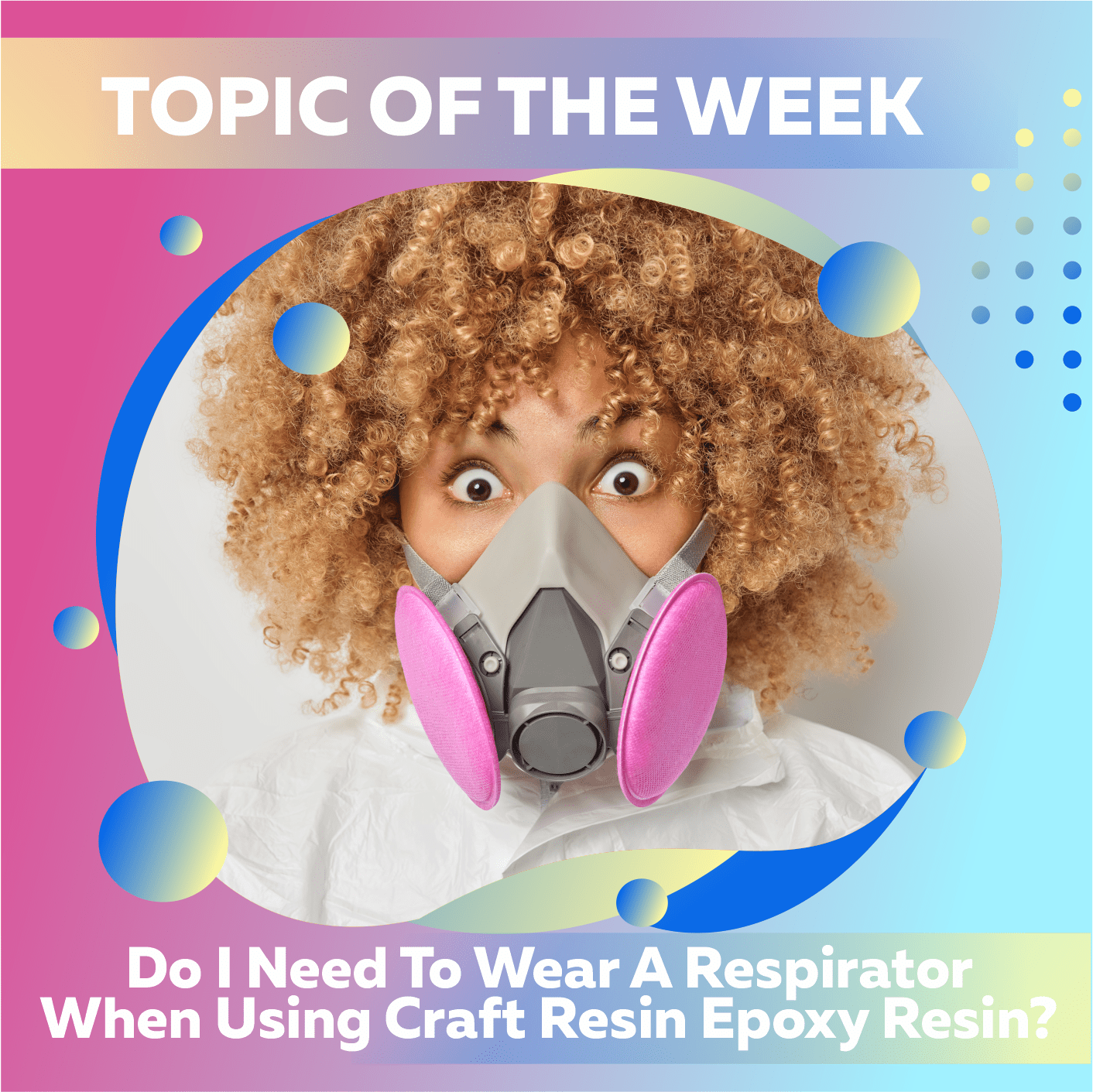 Do I Need To Wear A Respirator When Using Craft Resin Epoxy Resin?