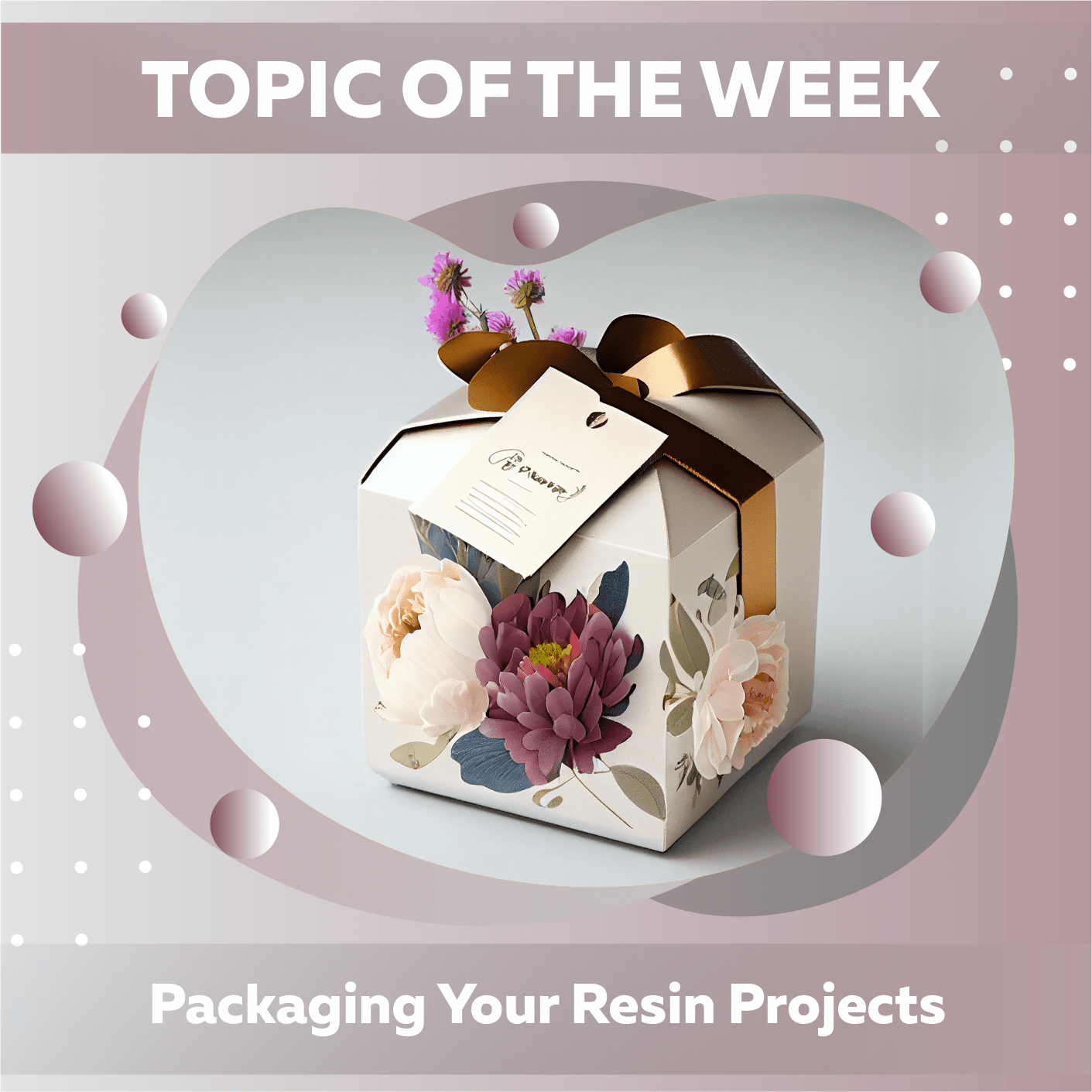 Packaging Your Resin Projects