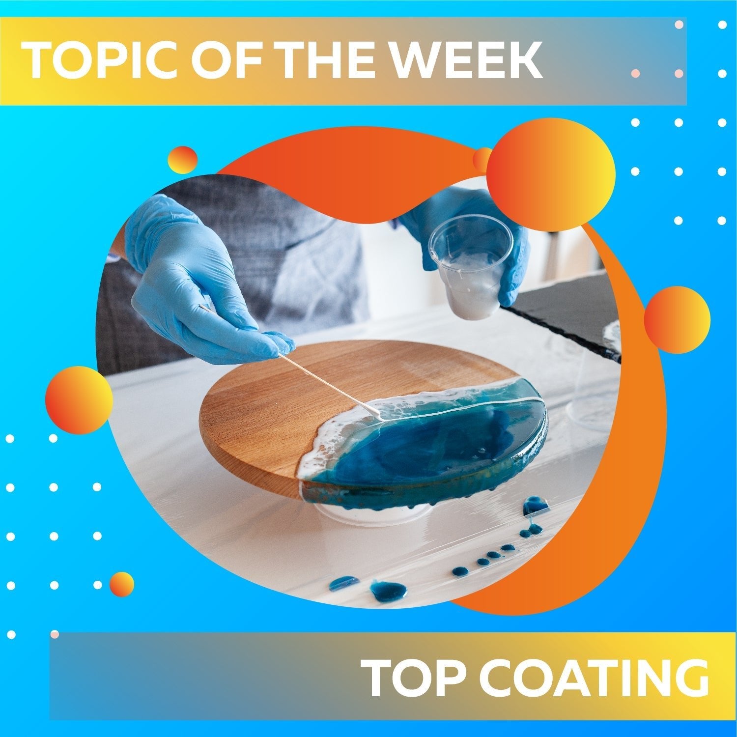Let’s Talk About Top Coating Epoxy Resin Creations: