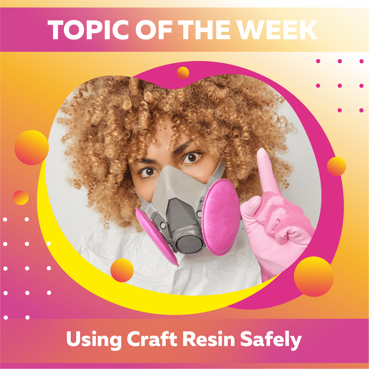 USING CRAFT RESIN SAFELY