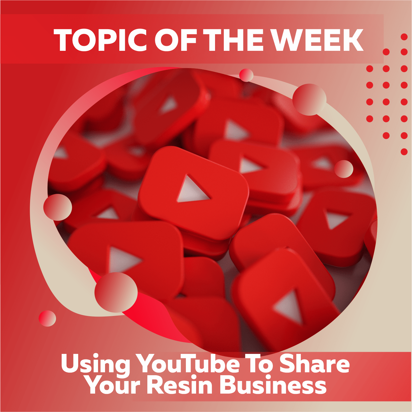 Using YouTube To Share Your Resin Business: