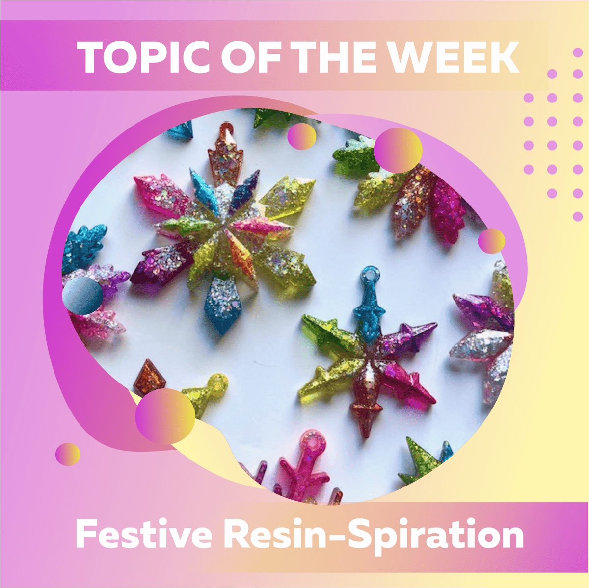 Festive Resin Creations from the Craft Resin Community